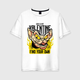 Женская футболка хлопок Oversize с принтом She Is My Valentine в Курске, 100% хлопок | свободный крой, круглый ворот, спущенный рукав, длина до линии бедер
 | art | cat | fire | love | valentine | valentines day | арт | валентинка | день влюбленных | день святого валентина | кот | любовь | огонь