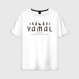 Женская футболка хлопок Oversize с принтом YAMAL UNDERGROUND в Курске, 100% хлопок | свободный крой, круглый ворот, спущенный рукав, длина до линии бедер
 | 89 | nord | yamal | андеграунд | деревья | культура | музыка | природа | рэп | север | ямал