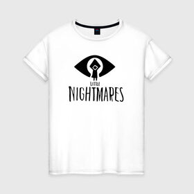 Женская футболка хлопок с принтом Little Nightmares в Курске, 100% хлопок | прямой крой, круглый вырез горловины, длина до линии бедер, слегка спущенное плечо | game | little | little nightmares | ln | nightmares | игра