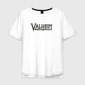 Мужская футболка хлопок Oversize с принтом Valheim logo в Курске, 100% хлопок | свободный крой, круглый ворот, “спинка” длиннее передней части | valheim | valheim логотип | вальхейм | выживание | игра | игры