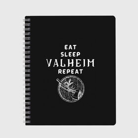 Тетрадь с принтом Eat Sleep Valheim Repeat в Курске, 100% бумага | 48 листов, плотность листов — 60 г/м2, плотность картонной обложки — 250 г/м2. Листы скреплены сбоку удобной пружинной спиралью. Уголки страниц и обложки скругленные. Цвет линий — светло-серый
 | Тематика изображения на принте: elder | loki | odin | the | thor | valheim | биврёст | валхейм | вальхейм | викинги | всеотец | дракар | древний | древо | ётун | йотун | локи | мира | один | тор | фенир | хель | черный лес | эйктюр