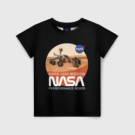 Детская футболка 3D с принтом NASA - Perseverance в Курске, 100% гипоаллергенный полиэфир | прямой крой, круглый вырез горловины, длина до линии бедер, чуть спущенное плечо, ткань немного тянется | 2020 | 2021 | 21б | elon | mars | musk | nasa | perseverance | space | spacex | илон | космос | марс | марсоход | маск | наса | настойчивый