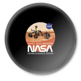 Значок с принтом NASA - Perseverance в Курске,  металл | круглая форма, металлическая застежка в виде булавки | 2020 | 2021 | 21б | elon | mars | musk | nasa | perseverance | space | spacex | илон | космос | марс | марсоход | маск | наса | настойчивый