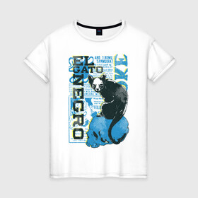 Женская футболка хлопок с принтом Эль Гато Негр в Курске, 100% хлопок | прямой крой, круглый вырез горловины, длина до линии бедер, слегка спущенное плечо | вымышленный персонаж | мода | череп | черный кот