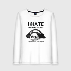 Женский лонгслив хлопок с принтом I Hate Morning And People в Курске, 100% хлопок |  | Тематика изображения на принте: and | hate | i | morning | mornings | panda | people | людей | люди | ненавижу | панда | утро