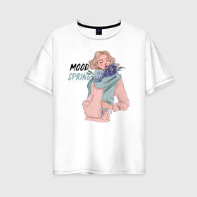 Женская футболка хлопок Oversize с принтом Весеннее настроение в Курске, 100% хлопок | свободный крой, круглый ворот, спущенный рукав, длина до линии бедер
 | 8 марта | весна | девушке | женский | мама | подарок | топ | тренд | феминизм | цветы