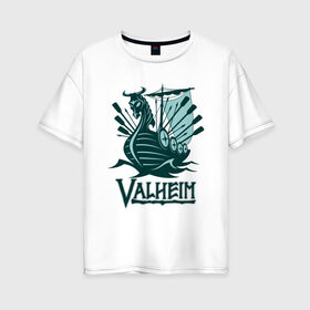 Женская футболка хлопок Oversize с принтом Valheim в Курске, 100% хлопок | свободный крой, круглый ворот, спущенный рукав, длина до линии бедер
 | fantasy | mmo | valheim | valve | валхейм | вальхейм | викинги | выживалка | игра | королевская битва | ммо | ролевая игра | фэнтази
