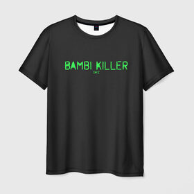 Мужская футболка 3D с принтом Bambi killer в Курске, 100% полиэфир | прямой крой, круглый вырез горловины, длина до линии бедер | balota | bambi | bandit | berezino | cherno | dance | day | electro | friendly | kalinka | killer | pavlovo | skalisty | stary | tisy | z | zeleno | zombie | день | з | зет | зомби | зэт