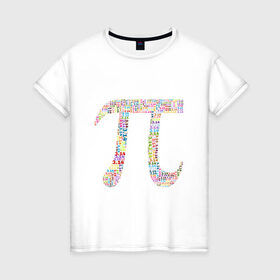 Женская футболка хлопок с принтом число пи в Курске, 100% хлопок | прямой крой, круглый вырез горловины, длина до линии бедер, слегка спущенное плечо | знак | константа | математика | радуга | разноцветный | студент | точные науки | цифры | число пи