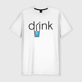 Мужская футболка хлопок Slim с принтом DRINK | ПИТЬ в Курске, 92% хлопок, 8% лайкра | приталенный силуэт, круглый вырез ворота, длина до линии бедра, короткий рукав | creative | drink | minimalism | water | вода | креатив | креативная | минимализм | надпись | пить | текст