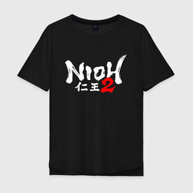 Мужская футболка хлопок Oversize с принтом NIOH 2 в Курске, 100% хлопок | свободный крой, круглый ворот, “спинка” длиннее передней части | action | ninja | nioh | nioh 2 | игра про самурая | кровь | меч | ниндзя | ниох | ниох 2 | самурай | экшен.