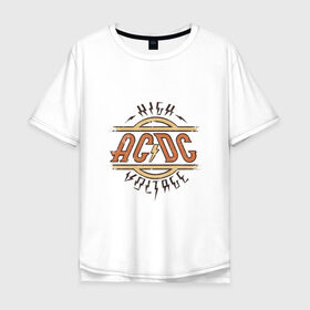 Мужская футболка хлопок Oversize с принтом AC DC | HIGH VOLTAGE в Курске, 100% хлопок | свободный крой, круглый ворот, “спинка” длиннее передней части | Тематика изображения на принте: ac dc | acdc | high | voltage | группы | метал | музыка | рок | хард рок | эйси диси | эйсидиси