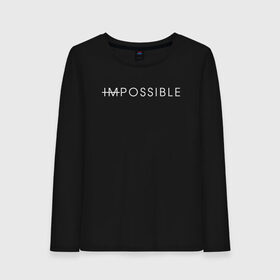 Женский лонгслив хлопок с принтом NO IMPOSSIBLE в Курске, 100% хлопок |  | creative | impossible | minimalism | no | креатив | креативная | минимализм | надпись | невозможного | нет | ничего | текст