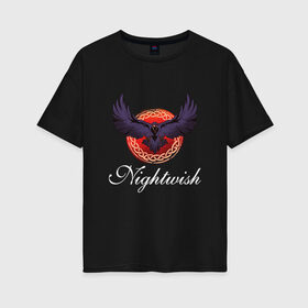 Женская футболка хлопок Oversize с принтом Nightwish Черный Ворон в Курске, 100% хлопок | свободный крой, круглый ворот, спущенный рукав, длина до линии бедер
 | black raven | finland | imaginaerum | metal | nightwish merch | nightwish мерч | opera | raven | symphony | tarja turunen | wishmaster | world tour | женский вокал | марко хиетала | мировой тур | найтвиш | опера | симфоник метал | тарья турунен