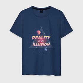 Мужская футболка хлопок с принтом Реальность это иллюзия в Курске, 100% хлопок | прямой крой, круглый вырез горловины, длина до линии бедер, слегка спущенное плечо. | Тематика изображения на принте: abstract | galaxy | geometry | illusion | matrix | moon | neon | reality | reality is an illusion | retro | retrowave | space | абстракция | вселенная | галактика | геометрия | космос | луна | марс | матрица | неон | планета | планеты | ретр
