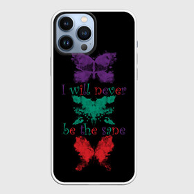 Чехол для iPhone 13 Pro Max с принтом Я никогда не буду вменяемой ым в Курске,  |  | butterfly | color | crazy | i will never be the sane | insane | rorschach test | same | spot | stain | бабочка | невменяемым | прежним | псих | пятно | сумасшедший | тест роршаха | цвет | я никогда не буду вменяемым