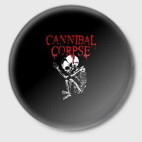 Значок с принтом Cannibal Corpse | 1 в Курске,  металл | круглая форма, металлическая застежка в виде булавки | band | cannibal corpse | metal | music | rock | атрибутика | группа | метал | музыка | рок