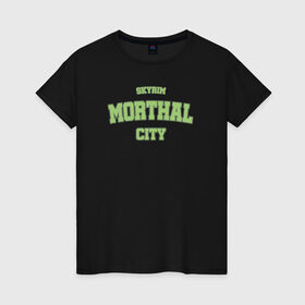 Женская футболка хлопок с принтом SKYRIM - MORTHAL CITY в Курске, 100% хлопок | прямой крой, круглый вырез горловины, длина до линии бедер, слегка спущенное плечо | morthal | skyrim | tes | varsity | видеоигры | морфал | скайрим