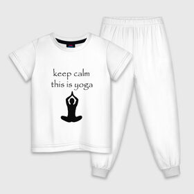 Детская пижама хлопок с принтом Keep calm this is yoga в Курске, 100% хлопок |  брюки и футболка прямого кроя, без карманов, на брюках мягкая резинка на поясе и по низу штанин
 | keep calm | this is yoga | асаны | гимнастика | для тренера по йоге | зоровье | йога | пилатес | позы | спокойствие | спорт