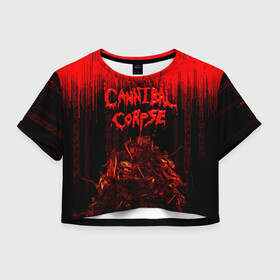 Женская футболка Crop-top 3D с принтом CANNIBAL CORPSE в Курске, 100% полиэстер | круглая горловина, длина футболки до линии талии, рукава с отворотами | blood | cannibal corpse | death metal | grunge | hardcore | music | punk | rock | usa | группа | канибал | кровь | метал | музыка | рок | сша | труп