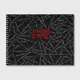 Альбом для рисования с принтом Cannibal Corpse | Songs (Z) в Курске, 100% бумага
 | матовая бумага, плотность 200 мг. | cannibal | cannibal corpse | corpse | death metal | deathgrind | алекс уэбстер | брутальный дэт метал | дэт метал | дэтграйнд | пол мазуркевич | роб барретт | труп каннибала