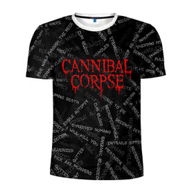 Мужская футболка 3D спортивная с принтом Cannibal Corpse | Songs (Z) в Курске, 100% полиэстер с улучшенными характеристиками | приталенный силуэт, круглая горловина, широкие плечи, сужается к линии бедра | Тематика изображения на принте: cannibal | cannibal corpse | corpse | death metal | deathgrind | алекс уэбстер | брутальный дэт метал | дэт метал | дэтграйнд | пол мазуркевич | роб барретт | труп каннибала