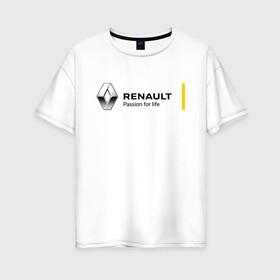 Женская футболка хлопок Oversize с принтом RENAULT в Курске, 100% хлопок | свободный крой, круглый ворот, спущенный рукав, длина до линии бедер
 | auto | france | life | logan | megane | renault | sandero | автомобиль | водителям | логан | логотип | машина | рено | сандеро | франция