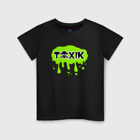 Детская футболка хлопок с принтом Токсик (toxik) в Курске, 100% хлопок | круглый вырез горловины, полуприлегающий силуэт, длина до линии бедер | toxic | агресивный | конфликтный | негативный человек | токсик | токсичный