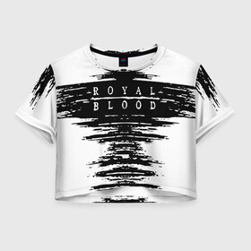 Женская футболка Crop-top 3D с принтом royal blood в Курске, 100% полиэстер | круглая горловина, длина футболки до линии талии, рукава с отворотами | alternative rock | ben thatcher | blues rock | drums | garage rock | mike kerr | official music vi | official video | rock duo | royal blod | royal blood | royal blood official | royal blood uk | royal bloods | royalblood | the royal blood