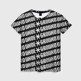 Женская футболка 3D с принтом UNDERGROUND в Курске, 100% полиэфир ( синтетическое хлопкоподобное полотно) | прямой крой, круглый вырез горловины, длина до линии бедер | under | underground | андер | молодежное | пестрое | рэп | улица | хайп | хип хоп