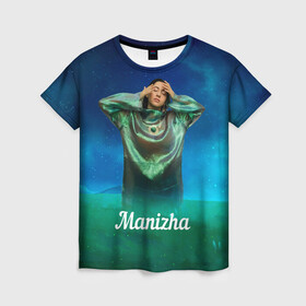 Женская футболка 3D с принтом Манижа  Manizha в Курске, 100% полиэфир ( синтетическое хлопкоподобное полотно) | прямой крой, круглый вырез горловины, длина до линии бедер | manizha | далеровна | душанбе | евровидение | евровидение 2021 | манижа | певица | таджикистан | хамраева