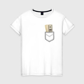 Женская футболка хлопок с принтом Доллары в Кармане в Курске, 100% хлопок | прямой крой, круглый вырез горловины, длина до линии бедер, слегка спущенное плечо | franklin | money | в кармане | валюта | деньги | доллар | прикол | франклин
