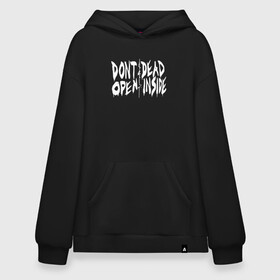 Худи SuperOversize хлопок с принтом DEAD INSIDE в Курске, 70% хлопок, 30% полиэстер, мягкий начес внутри | карман-кенгуру, эластичная резинка на манжетах и по нижней кромке, двухслойный капюшон
 | dead inside | dont open | гуль | дед инсайт | дединсайт | дэд инсайт | дэдинсайт | интроверт | кен канеки | мертв внутри | мертвый внутри