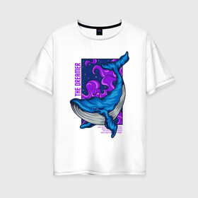 Женская футболка хлопок Oversize с принтом Кит The dreamer в Курске, 100% хлопок | свободный крой, круглый ворот, спущенный рукав, длина до линии бедер
 | Тематика изображения на принте: кит | кит the dreamer | мечтатель | море | океан | синий кит
