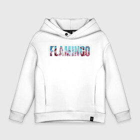 Детское худи Oversize хлопок с принтом FLAMINGO в Курске, френч-терри — 70% хлопок, 30% полиэстер. Мягкий теплый начес внутри —100% хлопок | боковые карманы, эластичные манжеты и нижняя кромка, капюшон на магнитной кнопке | flamingo | птицы | розовый | фламинго