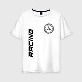 Женская футболка хлопок Oversize с принтом Mercedes в Курске, 100% хлопок | свободный крой, круглый ворот, спущенный рукав, длина до линии бедер
 | amg | auto | bens | benz | logo | merc | mercedes | mersedes | moto | star | vthctltc | авто | амг | бенц | звезда | класс | лого | логотип | мерин | мерс | мерседес | мото | символ | символы | ьуксувуы