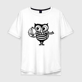 Мужская футболка хлопок Oversize с принтом Сова с корабликом в Курске, 100% хлопок | свободный крой, круглый ворот, “спинка” длиннее передней части | owl | owls | сова | совушка | совы | филин | фраза | юмор