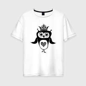 Женская футболка хлопок Oversize с принтом Сова принцесса в Курске, 100% хлопок | свободный крой, круглый ворот, спущенный рукав, длина до линии бедер
 | owl | owls | сова | совушка | совы | филин | фраза | юмор