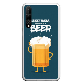 Чехол для Honor P30 с принтом Great Ideas start with a BEER в Курске, Силикон | Область печати: задняя сторона чехла, без боковых панелей | beer | ideas | идеи | минимализм