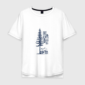 Мужская футболка хлопок Oversize с принтом Gooood Idea в Курске, 100% хлопок | свободный крой, круглый ворот, “спинка” длиннее передней части | mtb | байк | велосипед | горы | дерево | лес | мтб | спорт