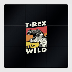 Магнитный плакат 3Х3 с принтом T-rex Wild в Курске, Полимерный материал с магнитным слоем | 9 деталей размером 9*9 см | 1976 | dino | t rex | trex | дино | динозавр | тирекс | хищник