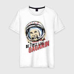 Мужская футболка хлопок с принтом Быть первым как Юрий Гагарин в Курске, 100% хлопок | прямой крой, круглый вырез горловины, длина до линии бедер, слегка спущенное плечо. | астронавт | восток1 | гагарин | земля | космонавт | космос | планеты | юрий