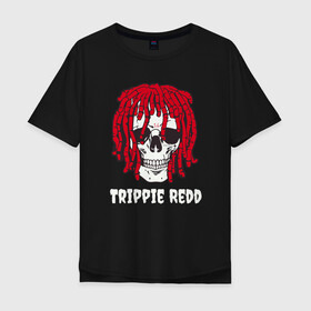 Мужская футболка хлопок Oversize с принтом TRIPPIE REDD в Курске, 100% хлопок | свободный крой, круглый ворот, “спинка” длиннее передней части | 1400 | big | rap | red | redd | trippie | ред | редд | рэд | рэдд | триппи