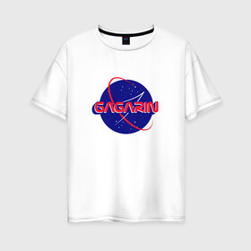Женская футболка хлопок Oversize с принтом Yury Gagarin NASA в Курске, 100% хлопок | свободный крой, круглый ворот, спущенный рукав, длина до линии бедер
 | korolev | merch | roscosmos | roskosmos | space | ussr | vostok | байконур | восток | день космонавтики | королёв | космонавт | космос | мерч | миссия мира | наса | первый человек в космосе | поехали | ракета | роскосмос