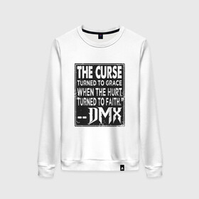 Женский свитшот хлопок с принтом DMX - The Curse в Курске, 100% хлопок | прямой крой, круглый вырез, на манжетах и по низу широкая трикотажная резинка  | dmx | dog | earl simmons | hip hop | music | new york | rap | rapper | rip | ruff ryders | диэмикс | музыка | нью йорк | пёс | рэп | рэпер | хипхоп | эрл симмонс