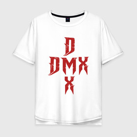 Мужская футболка хлопок Oversize с принтом DMX Cross в Курске, 100% хлопок | свободный крой, круглый ворот, “спинка” длиннее передней части | dmx | dog | earl simmons | hip hop | music | new york | rap | rapper | rip | ruff ryders | диэмикс | музыка | нью йорк | пёс | рэп | рэпер | хипхоп | эрл симмонс