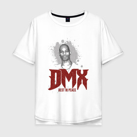 Мужская футболка хлопок Oversize с принтом DMX - Rest In Peace в Курске, 100% хлопок | свободный крой, круглый ворот, “спинка” длиннее передней части | dmx | dog | earl simmons | hip hop | music | new york | rap | rapper | rip | ruff ryders | диэмикс | музыка | нью йорк | пёс | рэп | рэпер | хипхоп | эрл симмонс