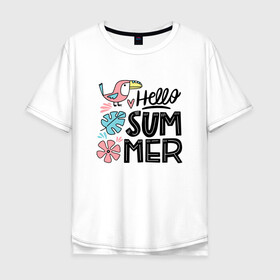 Мужская футболка хлопок Oversize с принтом Привет Лето в Курске, 100% хлопок | свободный крой, круглый ворот, “спинка” длиннее передней части | summer | лето | птичка | тукан | цветы