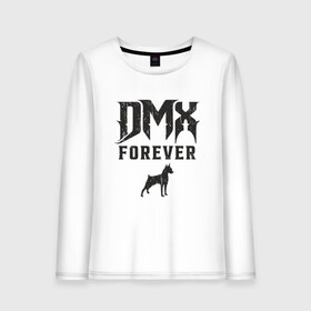 Женский лонгслив хлопок с принтом DMX Forever в Курске, 100% хлопок |  | dmx | dog | earl simmons | hip hop | music | new york | rap | rapper | rip | ruff ryders | диэмикс | музыка | нью йорк | пёс | рэп | рэпер | хипхоп | эрл симмонс