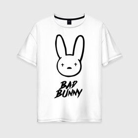 Женская футболка хлопок Oversize с принтом Bad Bunny лого в Курске, 100% хлопок | свободный крой, круглый ворот, спущенный рукав, длина до линии бедер
 | bad bunny | benito antonio martnez ocasio | hip hop | latin trap | logo | music | rap | rnb | singer | star | бенито антонио мартинес окасио | звезда | латинский трэп | логотип | музыка | певец | рнб | рэп | хип хоп
